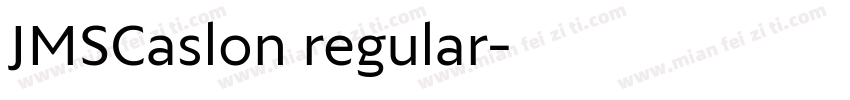 JMSCaslon regular字体转换